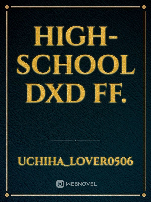 High-school DXD FF.