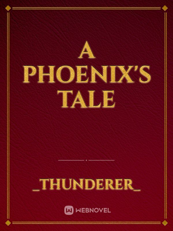 A Phoenix's tale