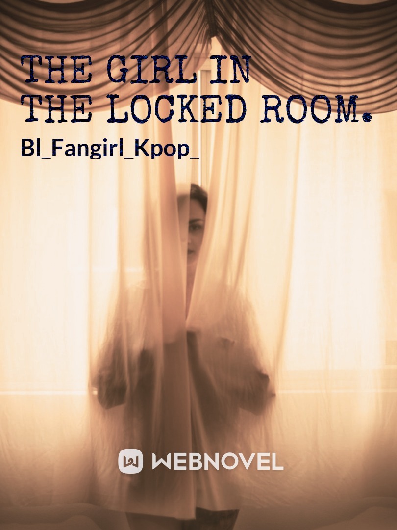 The Girl in the Locked Room.