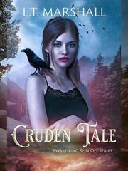Cruden Tale (Awakening Spin Off) Book