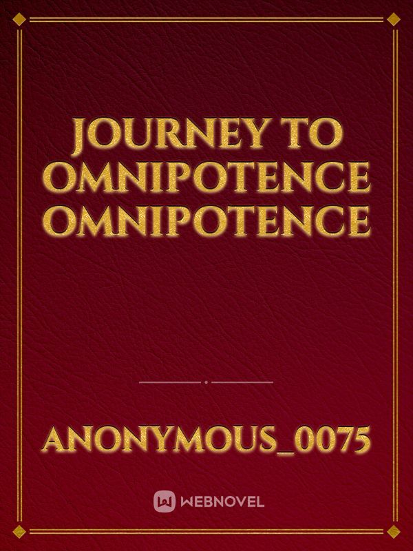 journey to omnipotence omnipotence