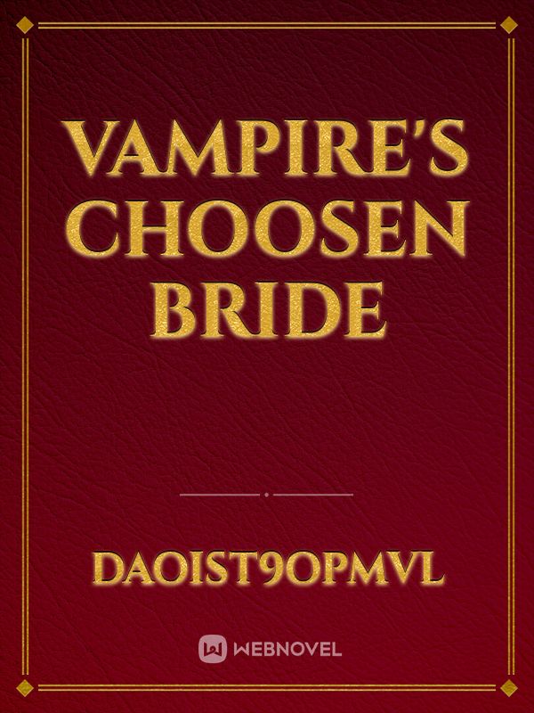 Vampire's choosen bride