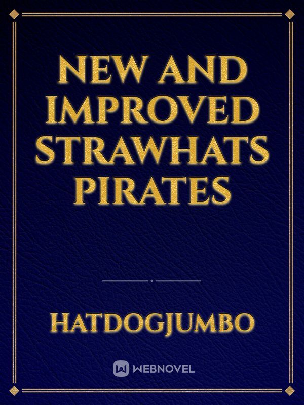 New and Improved Strawhats Pirates