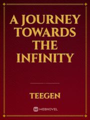 A Journey Towards The Infinity Book
