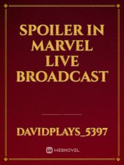 spoiler in marvel live broadcast Book