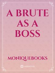 A brute as a boss Book
