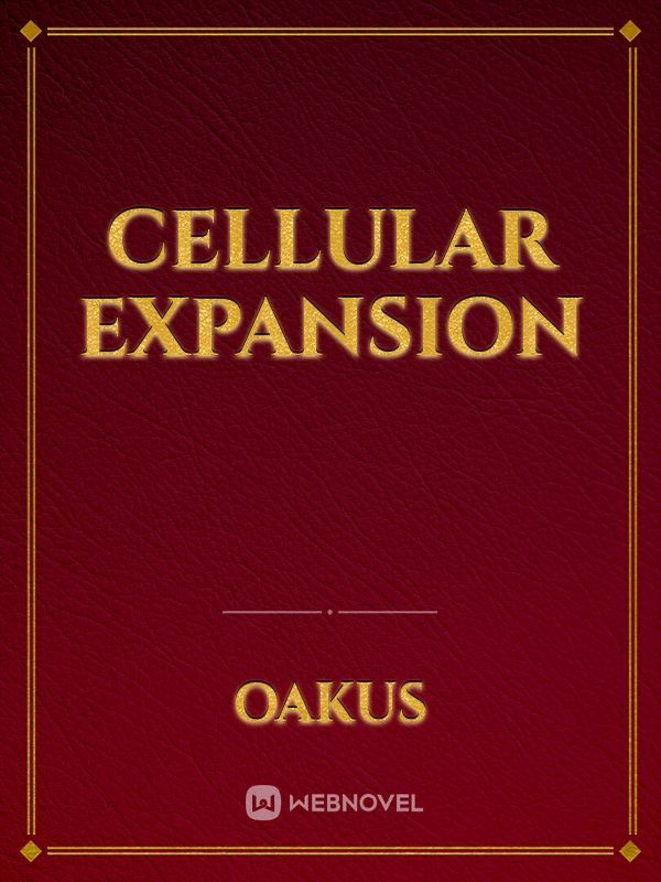 Cellular Expansion
