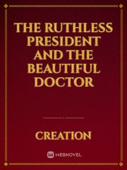 The Ruthless President and The Beautiful Doctor Book