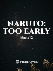 Naruto: too early Book