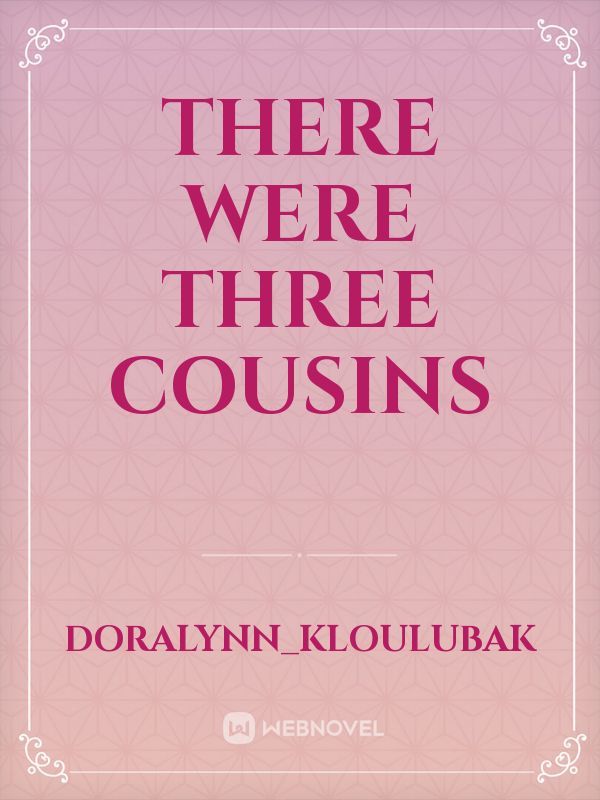 There were three cousins Book
