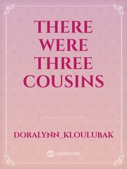 There were three cousins Book