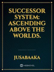 Successor system: Ascending above the worlds. Book