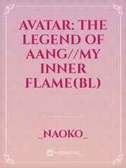 Avatar: The Legend of Aang//My Inner Flame(BL) Book