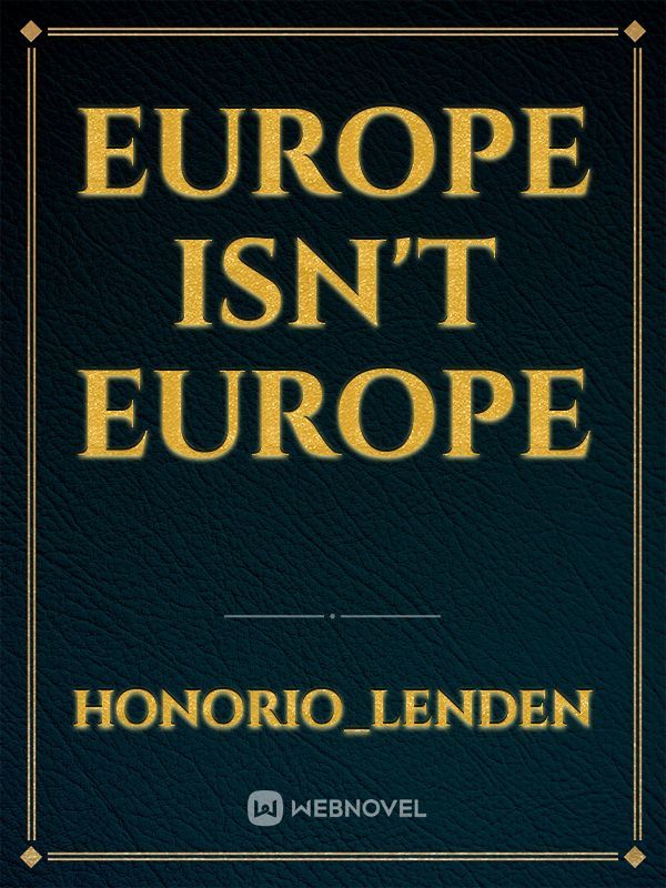 Europe isn't Europe
