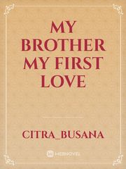 My Brother My first love Book