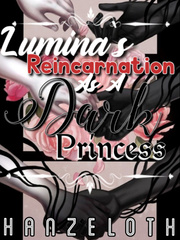 Lumina's Reincarnation as a Dark Princess Book