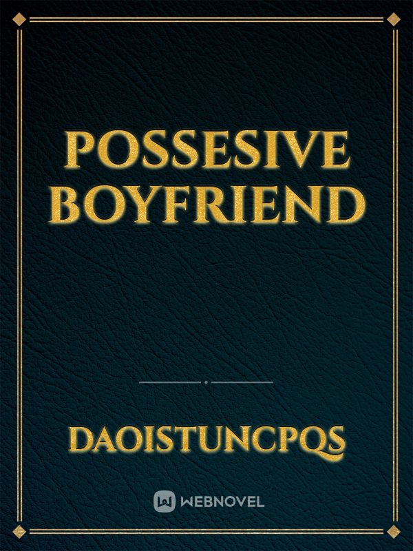 possesive boyfriend Book