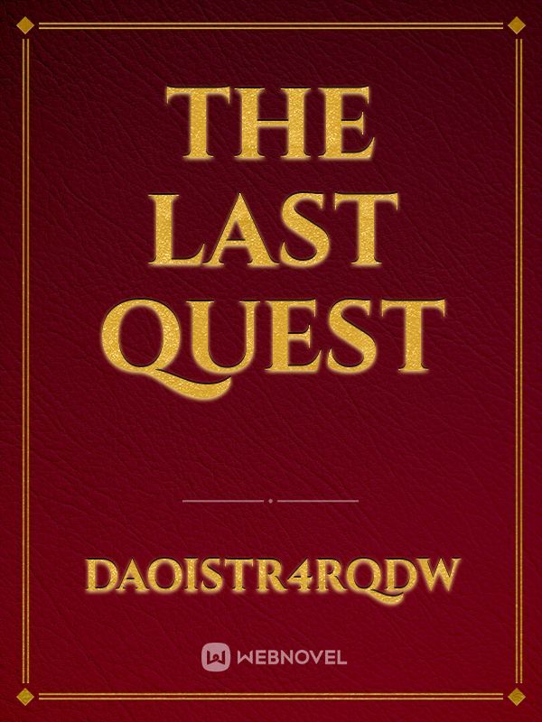 The last quest