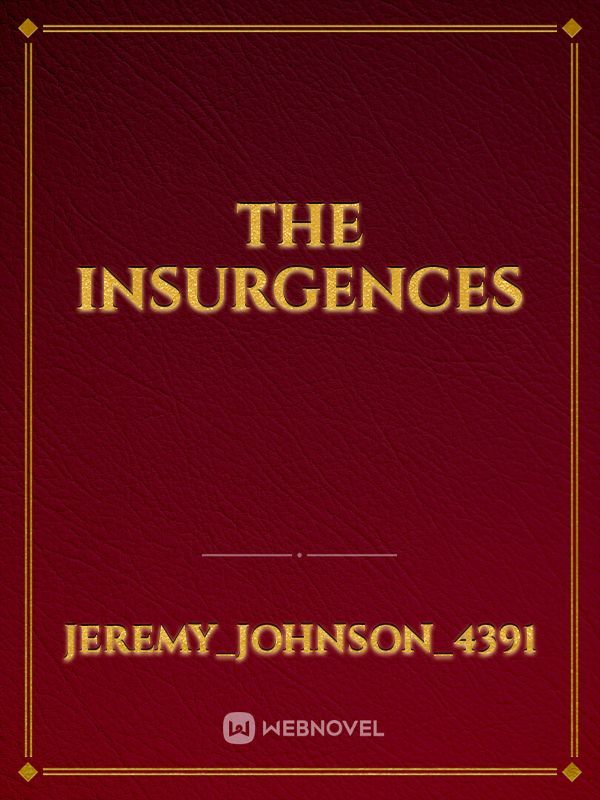 The Insurgences