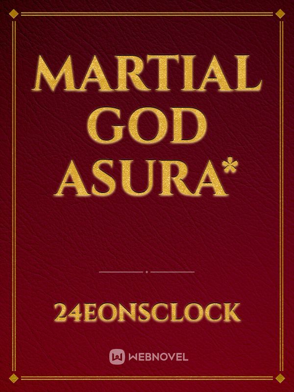 Martial God Asura*