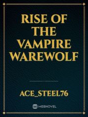 Rise of the Vampire Warewolf Book
