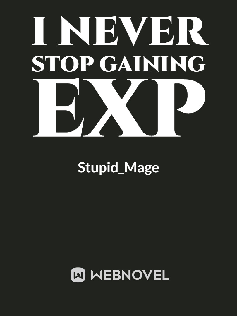 I Never stop Gaining EXP Book