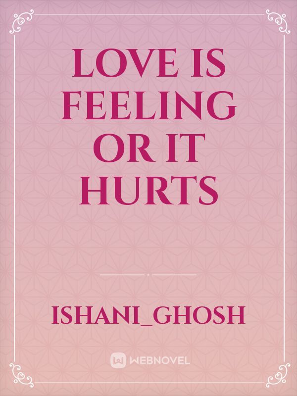 Love is feeling or it hurts Book