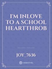 I'm inlove to a school heartthrob Book