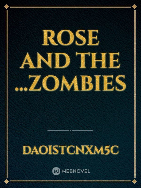ROSE and the ...zombies Book
