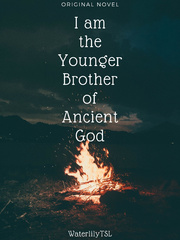 I am the younger brother of Ancient God Book