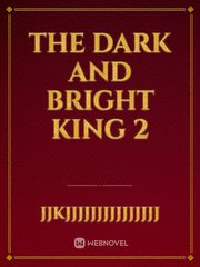 the dark and bright King 2 Book