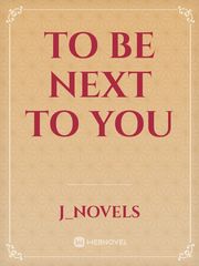 To be next to you Book