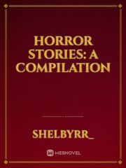Horror Stories: a compilation Book