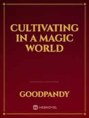 Cultivating in a Magic World Book