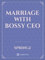 Marriage with bossy ceo Book