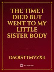 The Time I Died But Went To My Little sister body Book