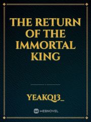the return of the  Immortal King Book