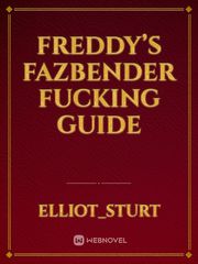 Freddy’s Fazbender fucking guide Book
