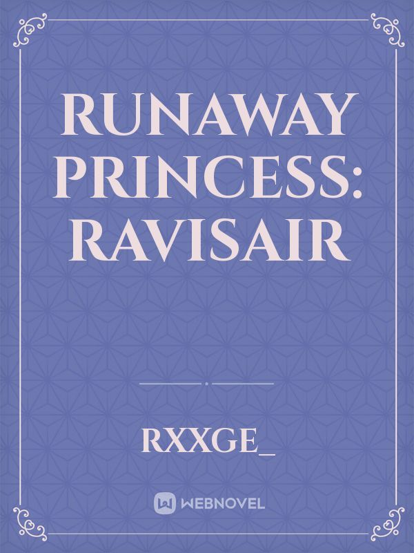 Runaway Princess: Ravisair