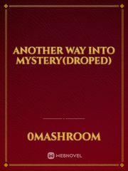 Another Way into Mystery(Droped) Book