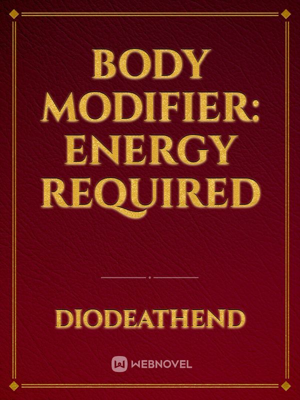 Body Modifier: Energy Required