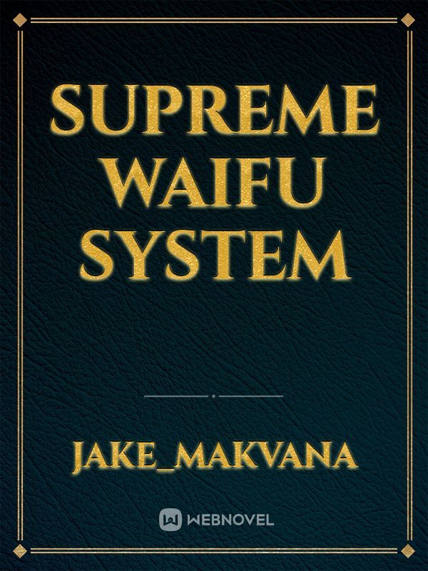Supreme Waifu System
