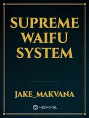 Supreme Waifu System Book