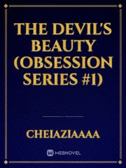 The Devil's Beauty (Obsession Series #1) Book