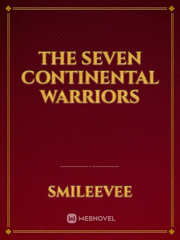 The seven continental warriors