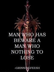 Beware a man who has nothing to lose Book