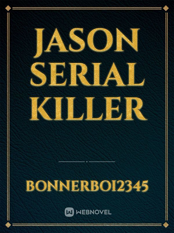 JASON SERIAL KILLER