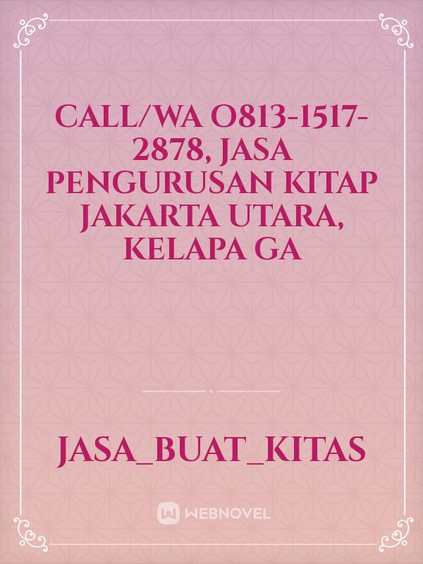 Call/WA O813-1517-2878, Jasa Pengurusan Kitap Jakarta Utara, Kelapa Ga