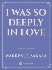 I WAS SO DEEPLY IN LOVE Book