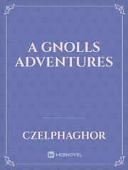 A gnolls adventures Book
